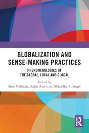 Globalization and Sense-Making Practices: Phenomenologies of the Global, Local and Glocal book cover