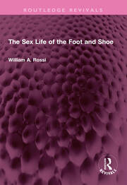 The Sex Life of the Foot and Shoe book cover