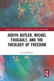 Judith Butler, Michel Foucault, and the Theology of Freedom book cover