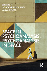 Space in Psychoanalysis, Psychoanalysis in Space book cover