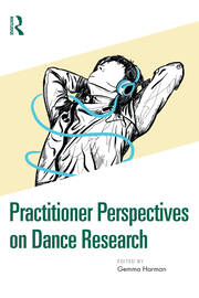 Practitioner Perspectives on Dance Research book cover