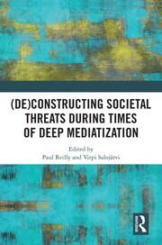 (De)constructing Societal Threats During Times of Deep Mediatization book cover