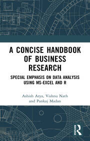 A Concise Handbook of Business Research: Special Emphasis on Data Analysis Using MS-Excel and R book cover