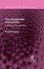 The Residential Community: A Setting for Social Work book cover