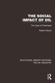 The Social Impact of Oil: The Case of Peterhead book cover