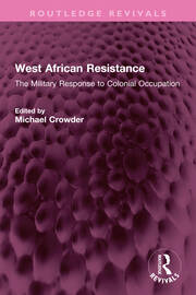 West African Resistance: The Military Response to Colonial Occupation book cover