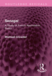 Senegal: A Study of French Assimilation Policy book cover