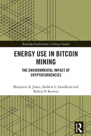 Energy Use in Bitcoin Mining: The Environmental Impact of Cryptocurrencies book cover