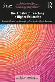 The Artistry of Teaching in Higher Education: Practical Ideas for Developing Creative Academic Practice book cover