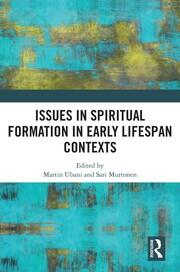Issues in Spiritual Formation in Early Lifespan Contexts book cover