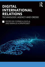 Digital International Relations: Technology, Agency and Order book cover