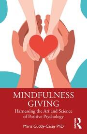 Mindfulness Giving: Harnessing the Art and Science of Positive Psychology book cover
