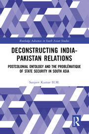 Deconstructing India-Pakistan Relations: State Security and Colonial History book cover
