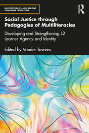 Social Justice through Pedagogies of Multiliteracies: Developing and Strengthening L2 Learner Agency and Identity book cover