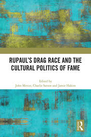 RuPaul’s Drag Race and the Cultural Politics of Fame book cover