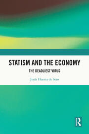 Statism and the Economy: The Deadliest Virus book cover