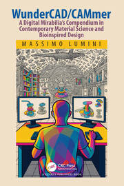 WunderCAD/CAMmer: A Digital Mirabilia’s Compendium in Contemporary Material Science and Bioinspired Design book cover