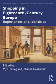 Shopping in Eighteenth-Century Europe: Experiences and Identities book cover