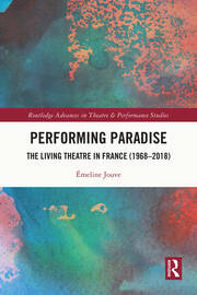 Performing Paradise: The Living Theatre in France (1968–2018) book cover