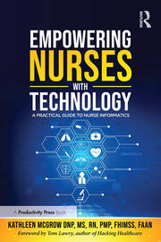 Empowering Nurses with Technology: A Practical Guide to Nurse Informatics book cover