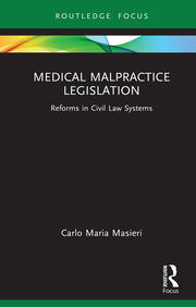 Medical Malpractice Legislation: Reforms in Civil Law Systems book cover
