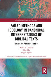 Failed Methods and Ideology in Canonical Interpretation of Biblical Texts: Changing Perspectives 9 book cover