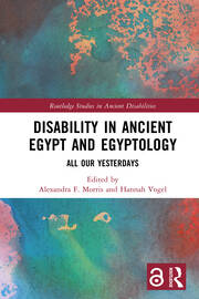 Disability in Ancient Egypt and Egyptology: All Our Yesterdays book cover