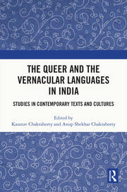 The Queer and the Vernacular Languages in India: Studies in Contemporary Texts and Cultures book cover