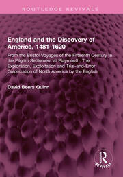 England and the Discovery of America, 1481-1620: From the Bristol Voyages of the Fifteenth Century to the Pilgrim Settlement at Playmouth: The Exploration, Exploitation and Trial-and-Error Colonization of North America by the English book cover