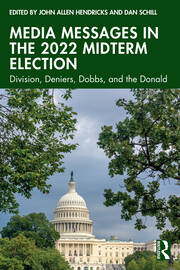 Media Messages in the 2022 Midterm Election: Division, Deniers, Dobbs, and the Donald book cover
