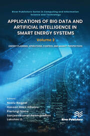 Applications of Big Data and Artificial Intelligence in Smart Energy Systems: Volume 2 Energy Planning, Operations, Control and Market Perspectives book cover