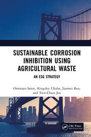 Sustainable Corrosion Inhibition Using Agricultural Waste: An ESG Strategy book cover