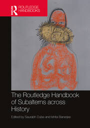 The Routledge Handbook of Subalterns across History book cover