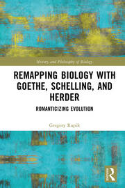Remapping Biology with Goethe, Schelling, and Herder: Romanticizing Evolution book cover