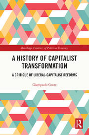 A History of Capitalist Transformation: A Critique of Liberal-Capitalist Reforms book cover