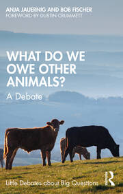 What Do We Owe Other Animals?: A Debate book cover