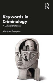 Keywords in Criminology: A Cultural Dictionary book cover