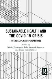 Sustainable Health and the Covid-19 Crisis: Interdisciplinary Perspectives book cover