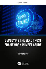 Deploying the Zero Trust Framework in MSFT Azure book cover