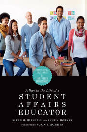 A Day in the Life of a Student Affairs Educator: Competencies and Case Studies for Early-Career Professionals book cover