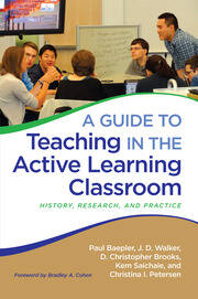 A Guide to Teaching in the Active Learning Classroom: History, Research, and Practice book cover