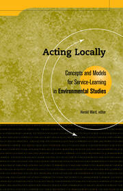 Acting Locally: Concepts and Models for Service-Learning in Environmental Studies book cover