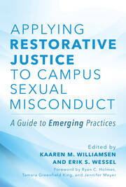Applying Restorative Justice to Campus Sexual Misconduct: A Guide to Emerging Practices book cover