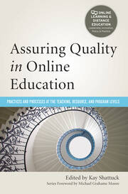 Assuring Quality in Online Education: Practices and Processes at the Teaching, Resource, and Program Levels book cover