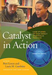 Catalyst in Action: Case Studies of High-Impact ePortfolio Practice book cover