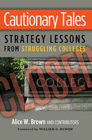Cautionary Tales: Strategy Lessons From Struggling Colleges book cover
