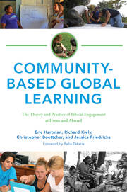 Community-Based Global Learning: The Theory and Practice of Ethical Engagement at Home and Abroad book cover