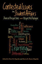 Contested Issues in Student Affairs: Diverse Perspectives and Respectful Dialogue book cover
