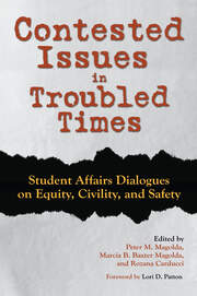 Contested Issues in Troubled Times: Student Affairs Dialogues on Equity, Civility, and Safety book cover