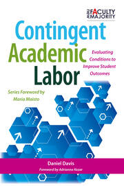 Contingent Academic Labor: Evaluating Conditions to Improve Student Outcomes book cover